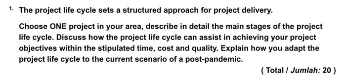 1. The project life cycle sets a structured