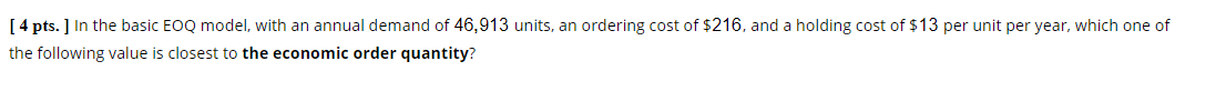 [ 4 pts. ] In the basic EOQ model, with an annual
