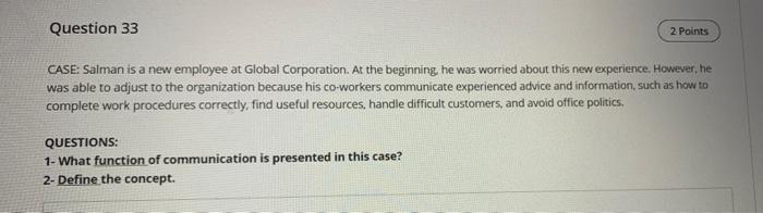 Question 33 2 Points CASE: Salman is a new