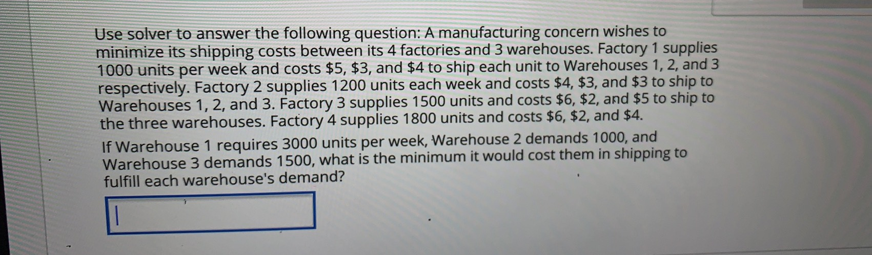 Use solver to answer the following question: A