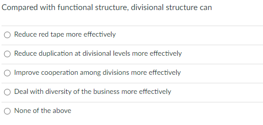 Compared with functional structure, divisional