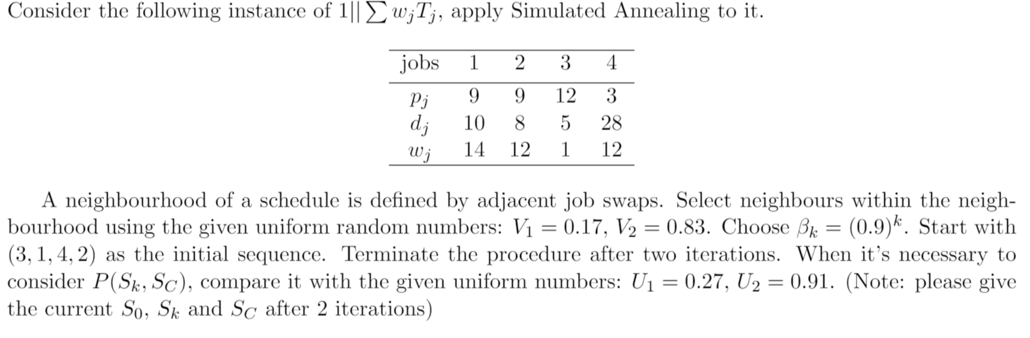 Consider the following instance of 1| 1w;T;,