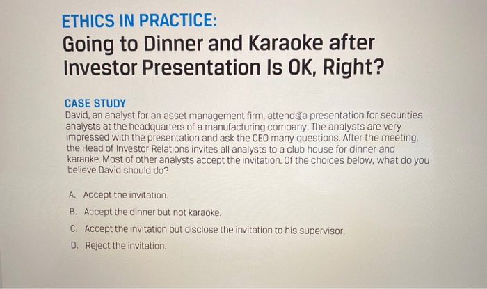 ETHICS IN PRACTICE: Going to Dinner and Karaoke