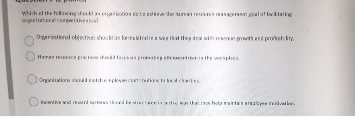 Which of the following should an organization do