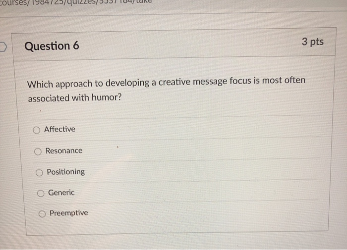 courses/ Question 6 3 pts Which approach to