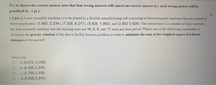 Try to choose the correct answer, note that four
