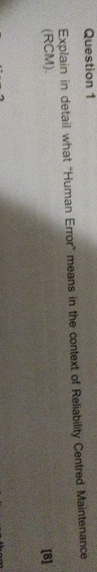 Question 1 Explain in detail what "Human Error"
