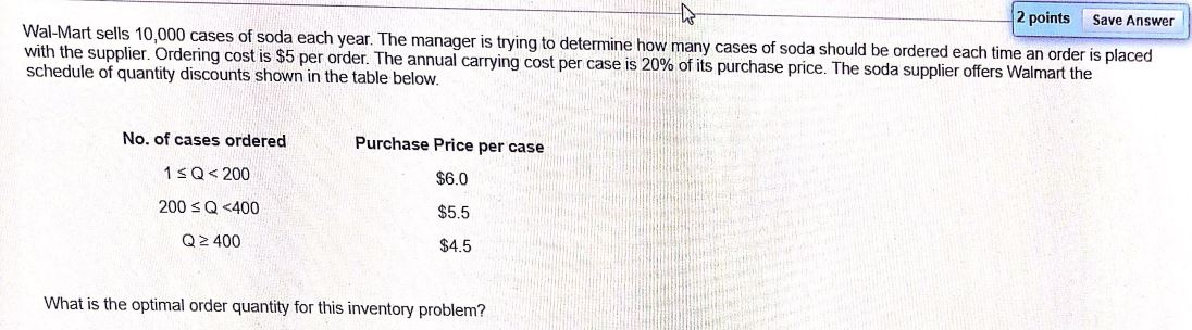 2 points Save Answer Wal-Mart sells 10,000 cases