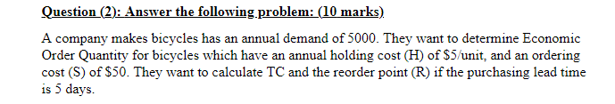Question (2): Answer the following problem: (10