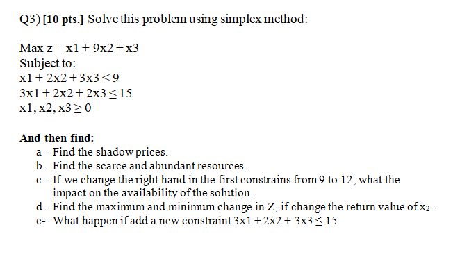 Q3) [10 pts.] Solve this problem using simplex