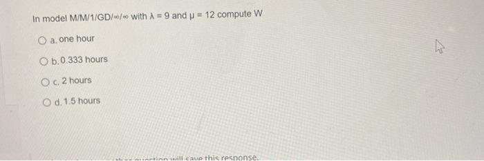 In model M/M/1/GD/-/o With A = 9 and p = 12