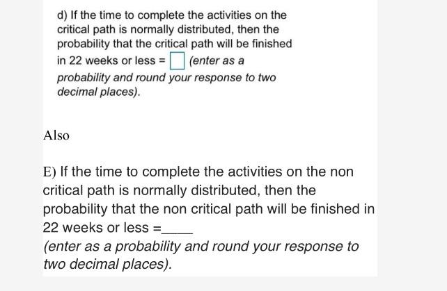 Also E) If the time to complete the activities on