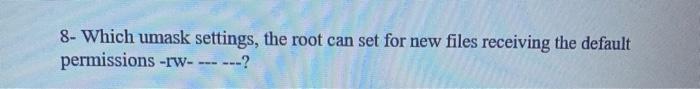 linux 8- Which umask settings, the root can set