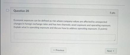 Help please Question 20 5 pts Economic exposure