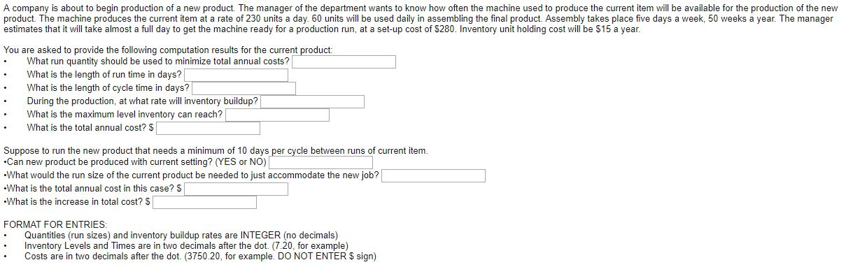 A company is about to begin production of a new