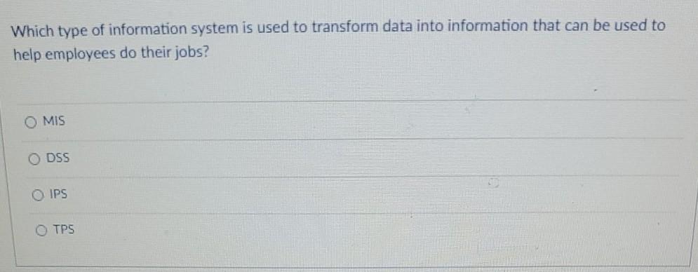 Which type of information system is used to