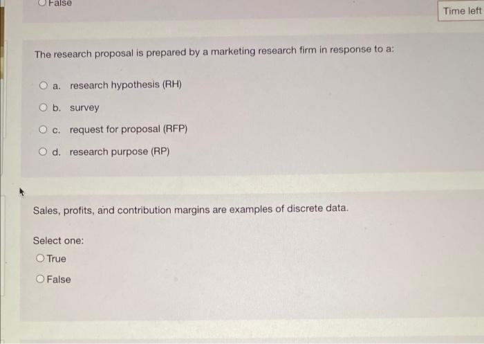 False Time left The research proposal is prepared