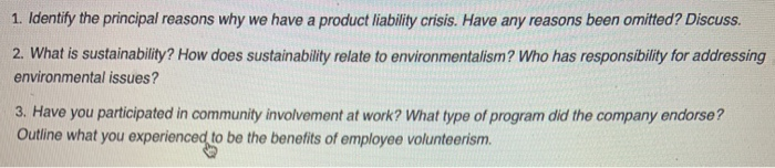 1. Identify the principal reasons why we have a