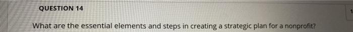 QUESTION 14 1 What are the essential elements and
