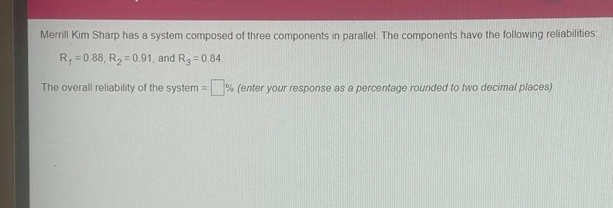 Merrill Kim Sharp has a system composed of three
