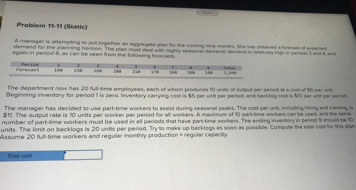 Surved Problem 11-11 (Static) A manager is