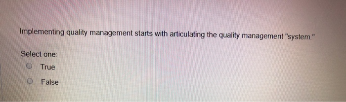 Implementing quality management starts with