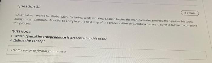 Question 32 2 Points CASE Salman works for Global