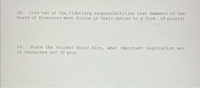 18. Cite two of the fiduciary responsibilities