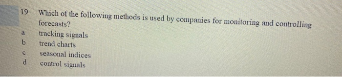 19 a b Which of the following methods is used by