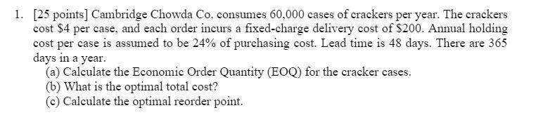1. [25 points] Cambridge Chowda Co. consumes