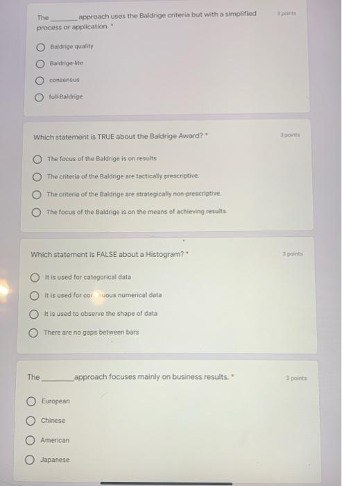 3 The approach uses the Baldrige criteria but