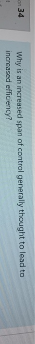 on 34 Why is an increased span of control