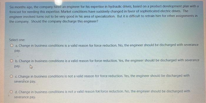 Six months ago, the company hired an engineer for