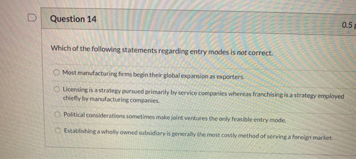 Question 14 0.5 Which of the following statements