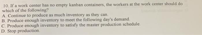 10. If a work center has no empty kanban