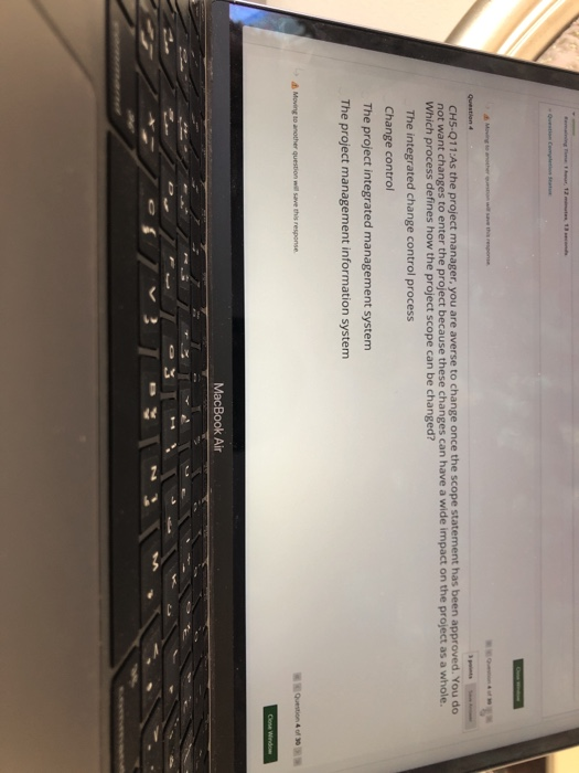 Question 4 CH5-Q11:As the project manager, you