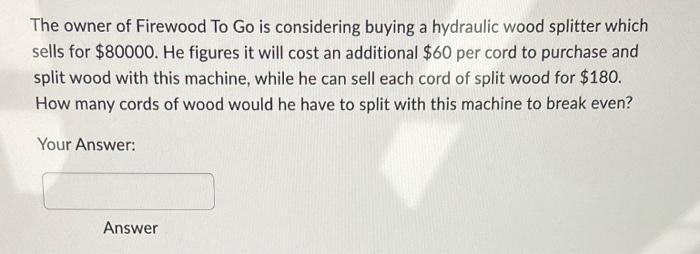 The owner of Firewood To Go is considering buying
