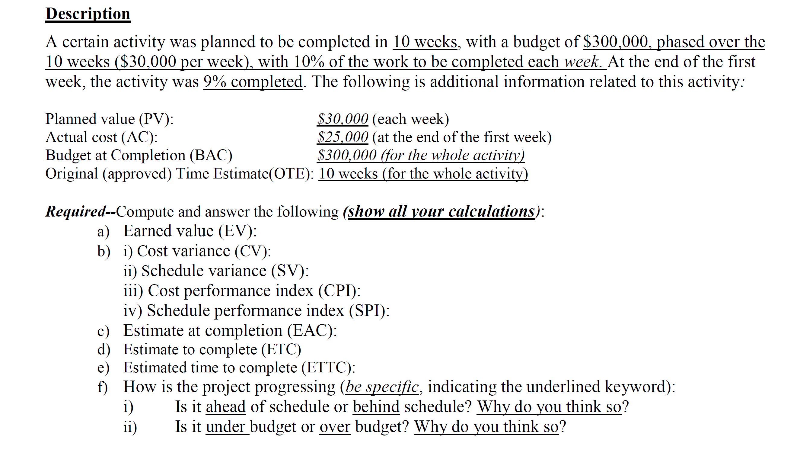 Description A certain activity was planned to be