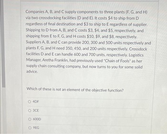 Companies A, B, and C supply components to three