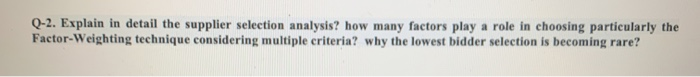 Q-2. Explain in detail the supplier selection