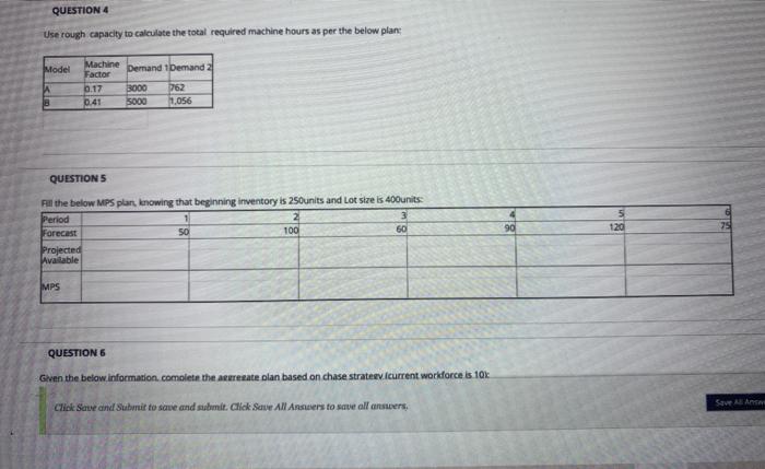 QUESTION 4 Use rough capacity to calculate the