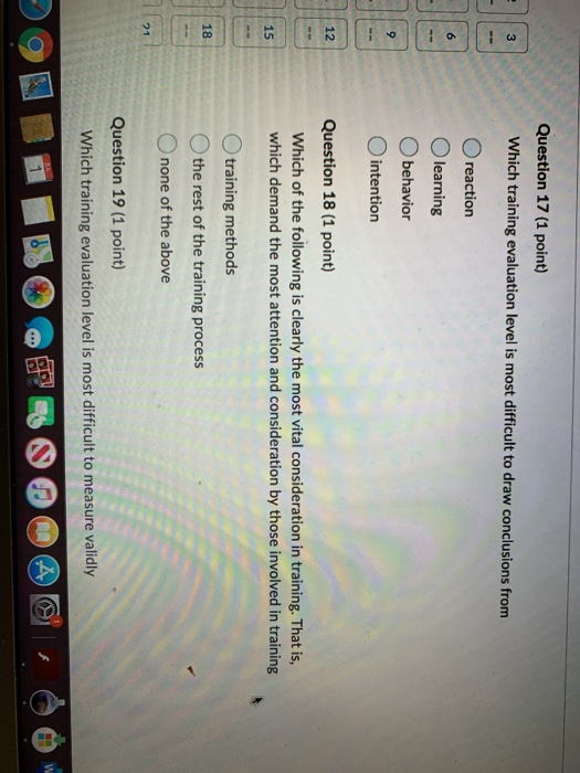 Question 17 (1 point) Which training evaluation