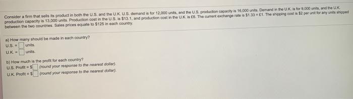 Consider a firm that sells its product in both