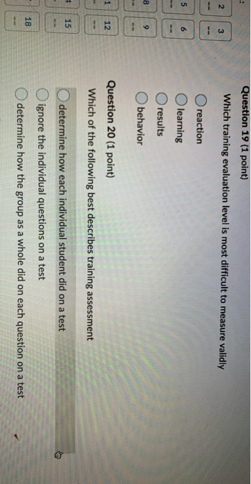 Question 17 (1 point) Which training evaluation