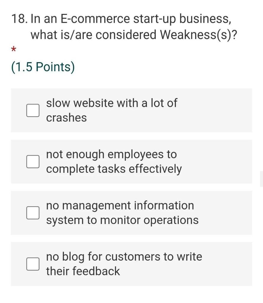 18. In an E-commerce start-up business, what