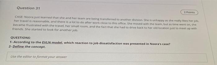 Question 31 2 Points CASE: Noora just learned