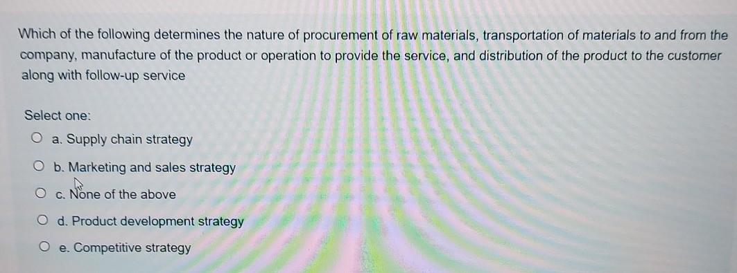 answer please ? Which of the following determines