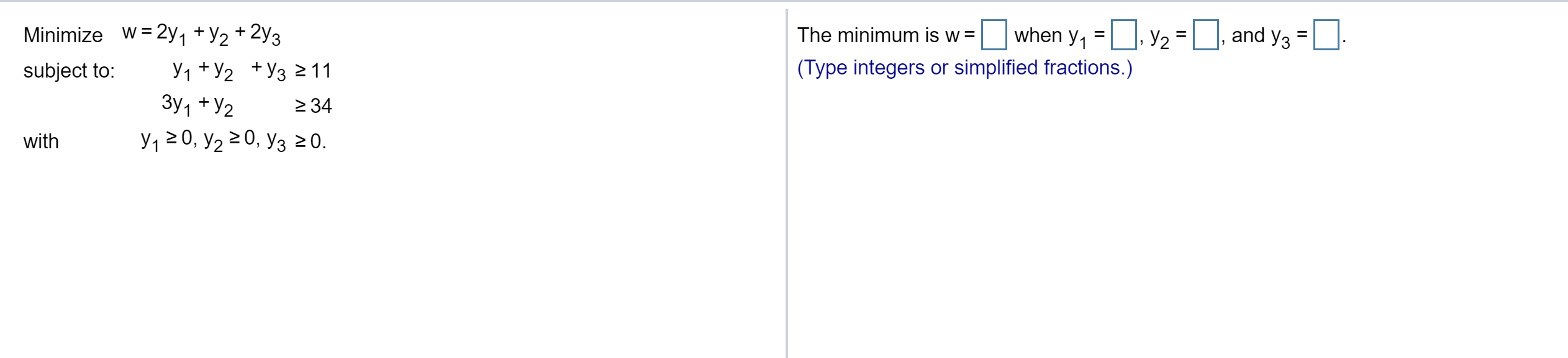 The minimum is w= when y, = 0, y2 =D, and y3 = 0