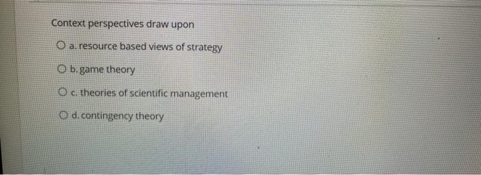 Context perspectives draw upon O a resource based