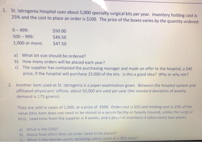 1. St. latrogenia Hospital uses about 5,000